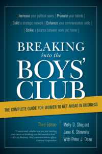Breaking into the Boys' Club : The Complete Guide for Women to Get Ahead in Business （3RD）