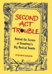 Second Act Trouble : Behind the Scenes at Broadway's Big Musical Bombs (Applause Books)