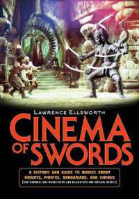 Cinema of Swords : A Popular Guide to Movies about Knights, Pirates, Barbarians, and Vikings (and Samurai and Musketeers and Gladiators and Outlaw Heroes)