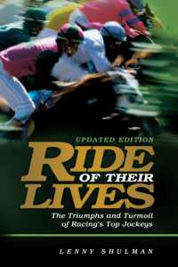 Ride of Their Lives : The Triumphs and Turmoil of Racing's Top Jockeys （Updated）