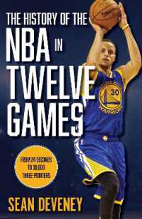 The History of the NBA in Twelve Games : From 24 Seconds to 30,000 3-Pointers