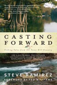 Casting Forward : Fishing Tales from the Texas Hill Country