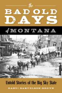 The Bad Old Days of Montana : Untold Stories of the Big Sky State
