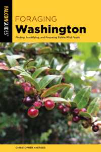 Foraging Washington : Finding, Identifying, and Preparing Edible Wild Foods (Foraging Series) （2ND）