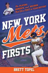 New York Mets Firsts : The Players, Moments, and Records That Were First in Team History (Sports Team Firsts)