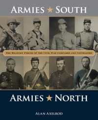 Armies South, Armies North : The Military Forces of the Civil War Compared and Contrasted