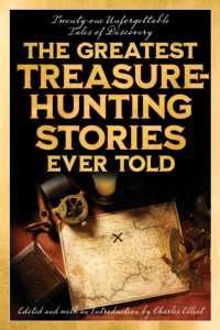 The Greatest Treasure-Hunting Stories Ever Told : Twenty-One Unforgettable Tales of Discovery (Greatest)