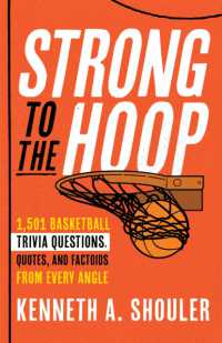 Strong to the Hoop : 1,501 Basketball Trivia Questions, Quotes, and Factoids from Every Angle