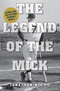 The Legend of the Mick : Stories and Reflections on Mickey Mantle (Yankees Icon Trilogy)