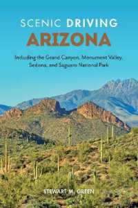 Scenic Driving Arizona : Including the Grand Canyon, Monument Valley, Sedona, and Saguaro National Park (Scenic Driving) （4TH）