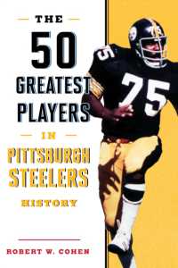 The 50 Greatest Players in Pittsburgh Steelers History (50 Greatest Players)