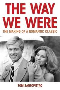 The Way We Were : The Making of a Romantic Classic