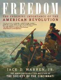 Freedom : The Enduring Importance of the American Revolution