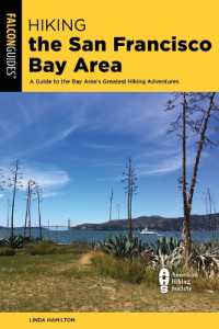 Hiking the San Francisco Bay Area : A Guide to the Bay Area's Greatest Hiking Adventures （3RD）