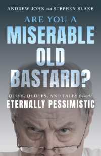 Are You a Miserable Old Bastard? : Quips, Quotes, and Tales from the Eternally Pessimistic