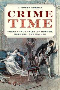 Crime Time : Twenty True Tales of Murder, Madness, and Mayhem