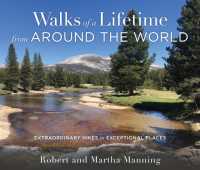 Walks of a Lifetime from around the World : Extraordinary Hikes in Exceptional Places
