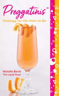 Preggatinis™ : Mixology for the Mom-to-Be （2ND）