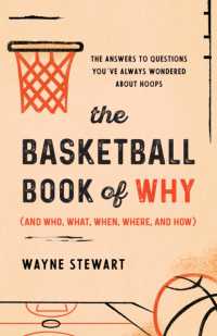 The Basketball Book of Why (and Who, What, When, Where, and How) : The Answers to Questions You've Always Wondered about Hoops