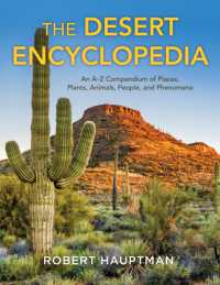 The Desert Encyclopedia : An A-Z Compendium of Places, Plants, Animals, People, and Phenomena （Board Book）