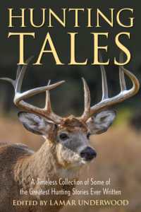 Hunting Tales : A Timeless Collection of Some of the Greatest Hunting Stories Ever Written