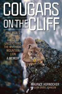 Cougars on the Cliff : One Man's Pioneering Quest to Understand the Mythical Mountain Lion, a Memoir