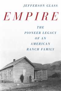 Empire : The Pioneer Legacy of an American Ranch Family