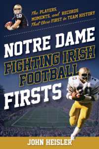 Notre Dame Fighting Irish Football Firsts : The Players, Moments, and Records That Were First in Team History (Sports Team Firsts) -- Paperback / soft