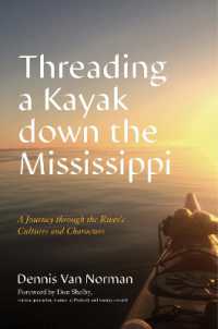 Threading a Kayak down the Mississippi : A Journey through the River's Cultures and Characters