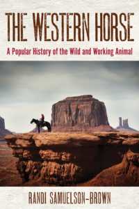 The Western Horse : A Popular History of the Wild and Working Animal