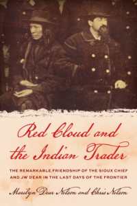Red Cloud and the Indian Trader : The Remarkable Friendship of the Sioux Chief and JW Dear in the Last Days of the Frontier