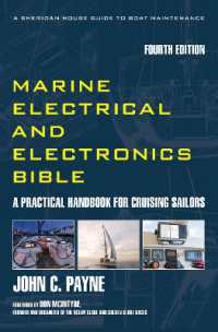 Marine Electrical and Electronics Bible : A Practical Handbook for Cruising Sailors (Sheridan House Guides to Boat Maintenance) （4TH）