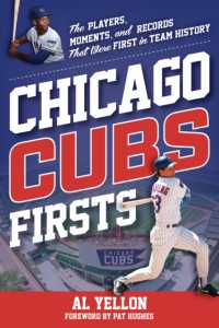 Chicago Cubs Firsts : The Players, Moments, and Records That Were First in Team History (Sports Team Firsts)
