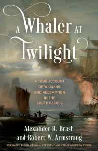 A Whaler at Twilight : A True Account of Whaling and Redemption in the South Pacific