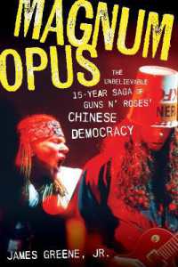 Magnum Opus : The Unbelievable 15-Year Saga of Guns N' Roses' Chinese Democracy