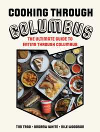 Cooking through Columbus : The Ultimate Guide to Eating through Columbus