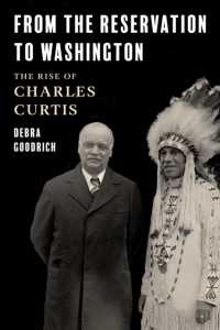 From the Reservation to Washington : The Rise of Charles Curtis