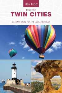 Day Trips® from the Twin Cities : Getaway Ideas for the Local Traveler (Day Trips Series) （2ND）