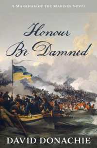 Honour Be Damned : A Markham of the Marines Novel (Markham of the Marines)