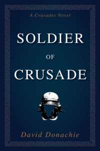 Soldier of Crusade : A Crusades Novel (Crusades)