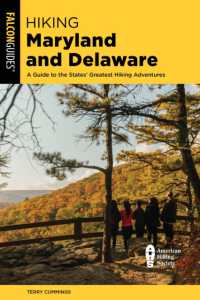 Hiking Maryland and Delaware : A Guide to the States' Greatest Hiking Adventures (State Hiking Guides Series) （4TH）