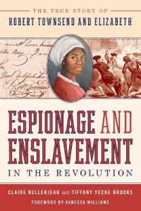 Espionage and Enslavement in the Revolution : The True Story of Robert Townsend and Elizabeth