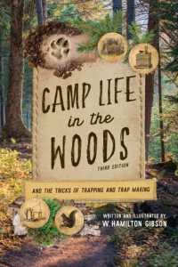 Camp Life in the Woods : And the Tricks of Trapping and Trap Making （3RD）