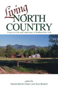 Living North Country : Essays on Life and Landscape in Northern New York