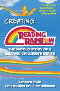 Creating Reading Rainbow : The Untold Story of a Beloved Children's Series