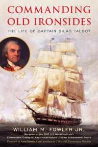 Commanding Old Ironsides : The Life of Captain Silas Talbot