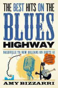 The Best Hits on the Blues Highway : Nashville to New Orleans on Route 61