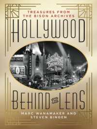 Hollywood Behind the Lens : Treasures from the Bison Archives