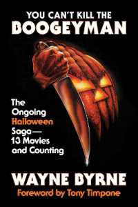 You Can't Kill the Boogeyman : The Ongoing Halloween Saga -- Hardback