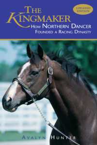 The Kingmaker : How Northern Dancer Founded a Racing Dynasty